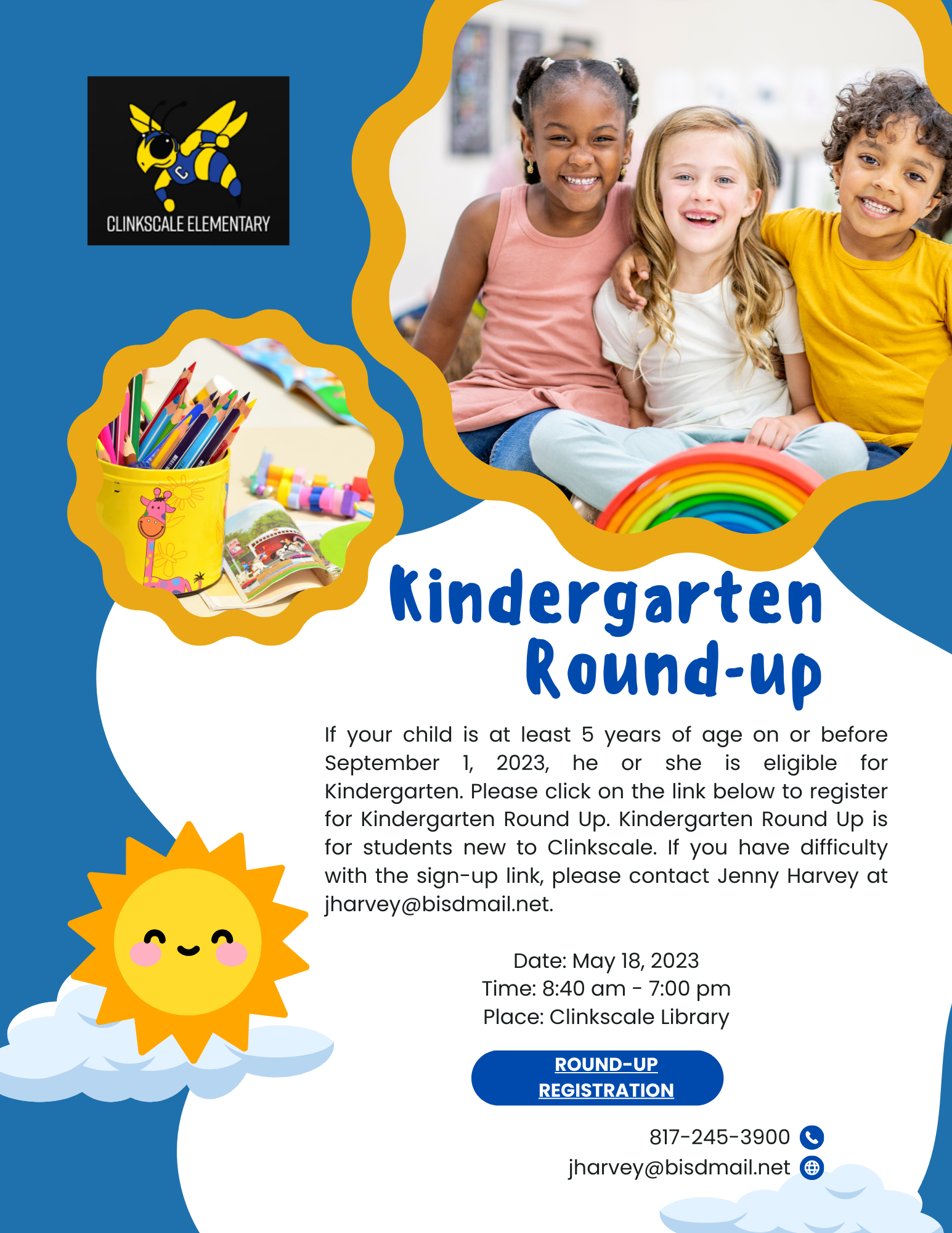  KIndergarten roundup at Clinkscale on Thursday, May 18, 2023 from 8:40 am - 7:00 pm.